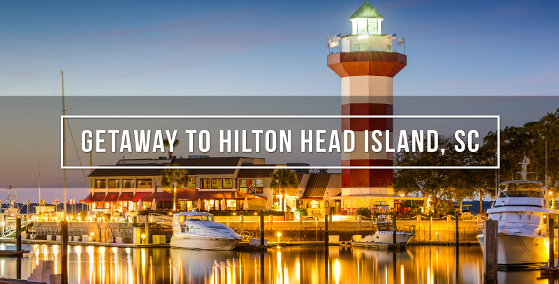 Getaway to Hilton Head